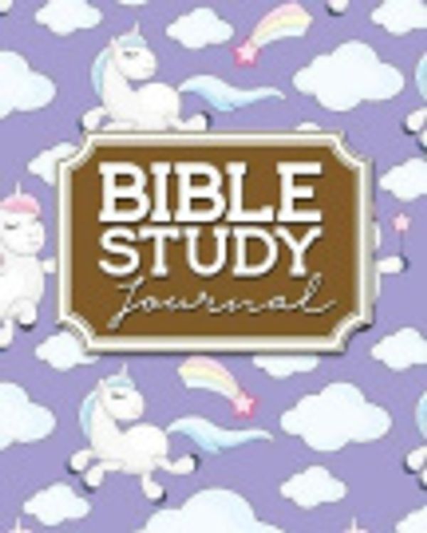 Cover Art for 9781717111920, Bible Study Journal: Bible Note, Bible Study Workbooks For Kids, Bible Study And Workbooks For Women, Daily Bible Verse Journal, Cute Unicorns Cover: Volume 68 by Rogue Plus Publishing