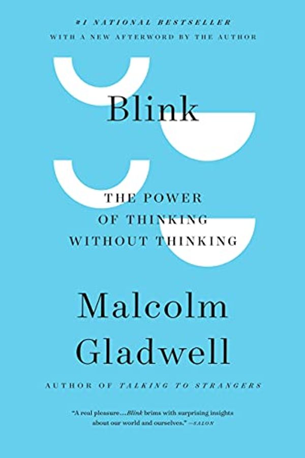 Cover Art for B000PAAH3K, Blink: The Power of Thinking Without Thinking by Malcolm Gladwell