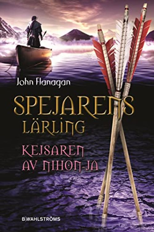 Cover Art for 9789132163296, Spejarens lärling 10 - Kejsaren av Nihon-Ja by John Flanagan