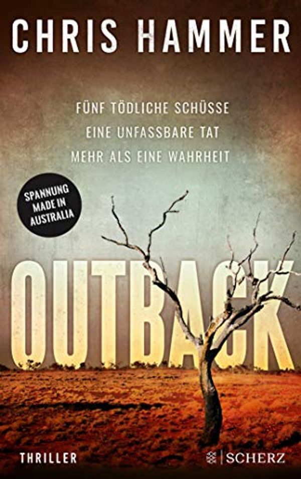 Cover Art for B0829FZFFZ, Outback - Fünf tödliche Schüsse. Eine unfassbare Tat. Mehr als eine Wahrheit (German Edition) by Chris Hammer