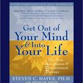 Cover Art for 9781458717108, Get Out of Your Mind and Into Your Life (Easyread Large Edition) by Steven Hayes