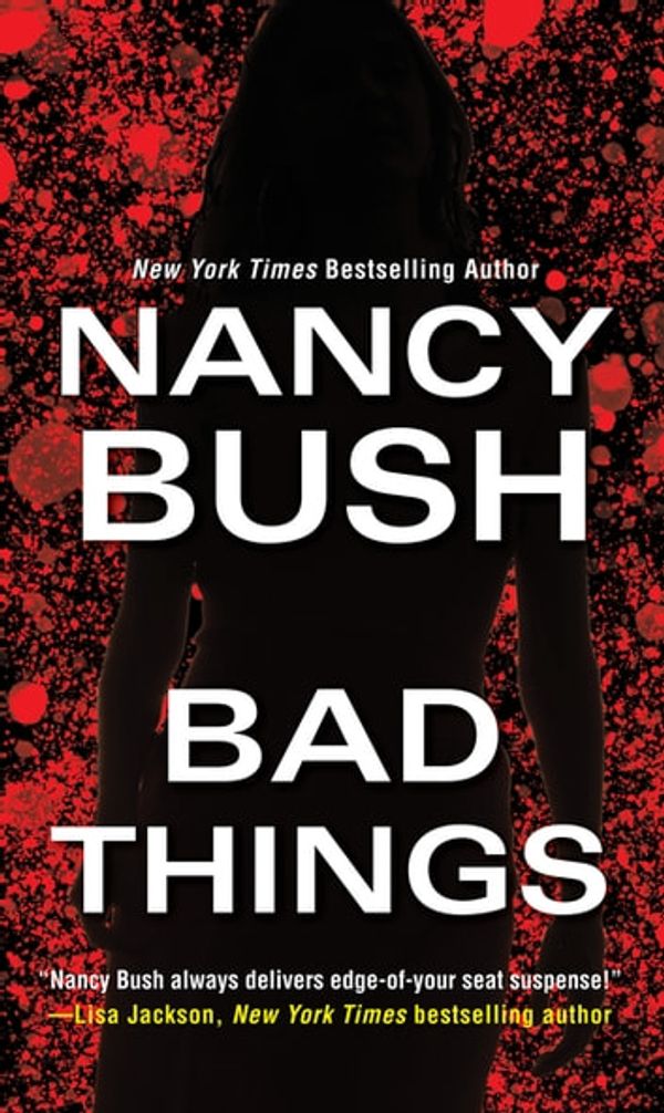 Cover Art for 9781420142945, Bad Things by Nancy Bush