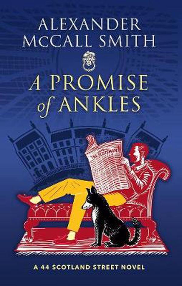 Cover Art for 9781846975561, A Promise of Ankles by Alexander McCall Smith