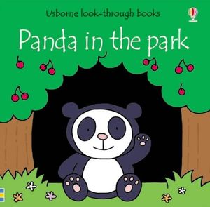 Cover Art for 9780746047507, Panda in the Park by Anna Milbourne, Rachel Wells