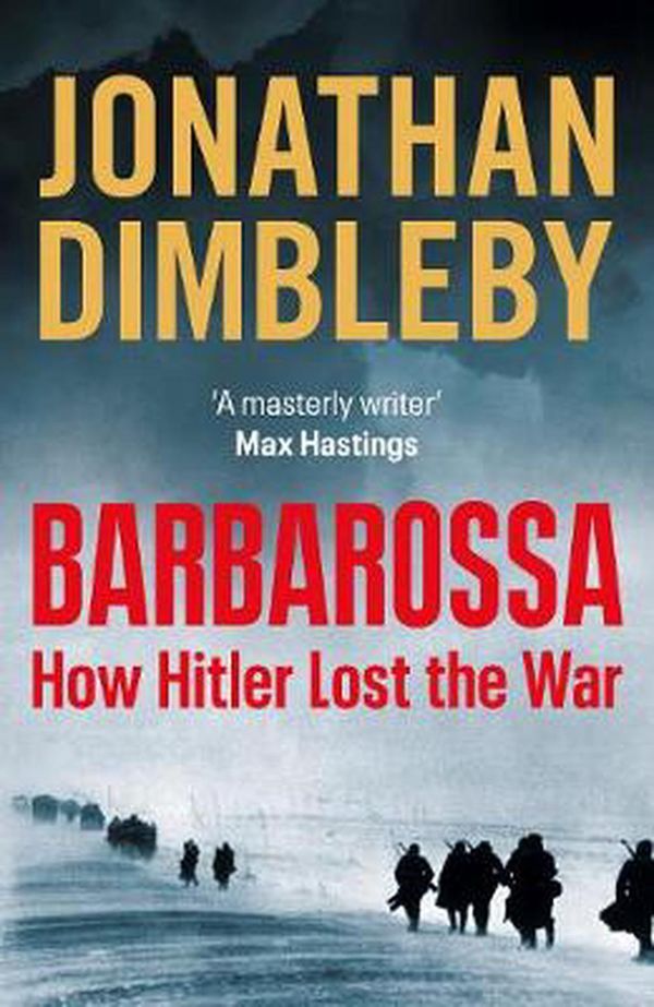 Cover Art for 9780241291474, Barbarossa: Hitler’s Fatal Gamble by Jonathan Dimbleby