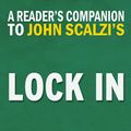 Cover Art for 9781513028866, Lock In: A Novel of the Near Future (Lock In Series) by John Scalzi Digest & Review by Reader's Companions