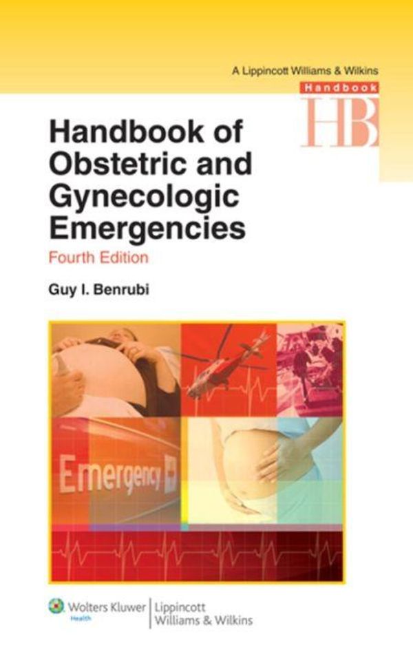 Cover Art for 9781451147971, Handbook of Obstetric and Gynecologic Emergencies by Guy I. Benrubi