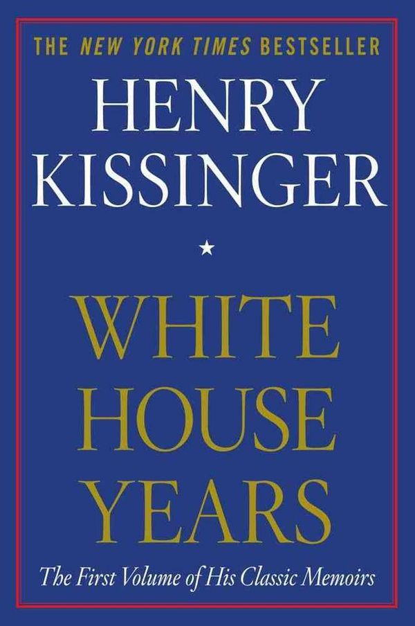 Cover Art for 9781451636437, White House Years by Henry Kissinger