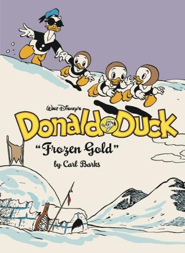 Cover Art for 9781683969884, Walt Disney's Donald Duck Frozen Gold by Carl Barks