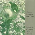 Cover Art for 9780679600947, Irish Fairy and Folk Tales by W. B. Yeats