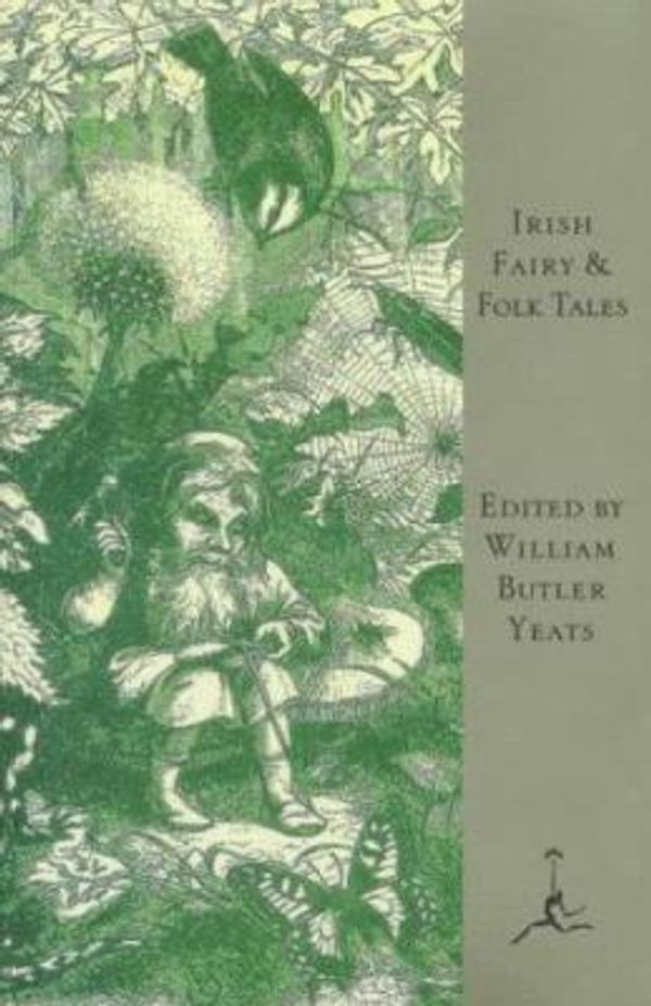 Cover Art for 9780679600947, Irish Fairy and Folk Tales by W. B. Yeats