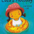 Cover Art for 9781843624783, Lulu's Holiday by Caroline Uff