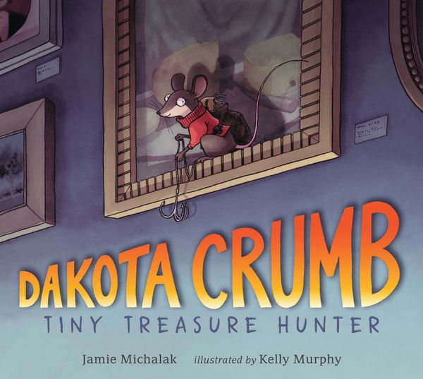 Cover Art for 9781536203943, Dakota Crumb: Tiny Treasure Hunter by Jamie Michalak