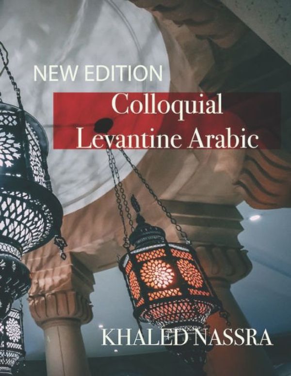 Cover Art for 9781090461155, Colloquial Levantine Arabic by Khaled Nassra