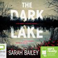 Cover Art for 9781489396006, The Dark Lake MP3 by Sarah Bailey