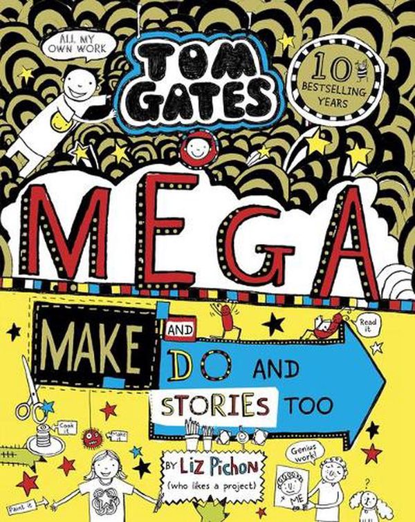 Cover Art for 9780702301636, Tom Gates 16 Tom Gates Mega Make and Do by Liz Pichon