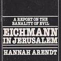 Cover Art for 9780140044508, Eichmann in Jerusalem by Hannah Arendt