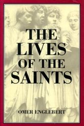 Cover Art for 9781566195164, The Lives of the Saints by Omer Englebert
