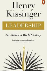 Cover Art for 9780141998688, Leadership: Six Studies in World Strategy by Henry Kissinger