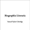Cover Art for 9781404343429, Biographia Literaria by Samuel Taylor Coleridge