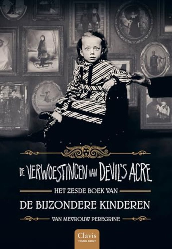 Cover Art for 9789044844672, De verwoestingen van Devil's Acre: Het zesde boek van de bijzondere kinderen van mevrouw Peregrine (Clavis young adult, 6) by Ransom Riggs