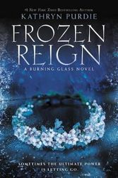 Cover Art for 9780062412423, Frozen Reign by Kathryn Purdie