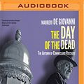 Cover Art for 9781721328925, The Day of the Dead: The Autumn of Commissario Ricciardi (The Commissario Ricciardi Series) by Giovanni, Maurizio de