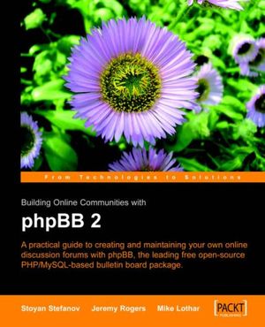Cover Art for 9781904811138, Building Online Communities with PhpBB 2 by Stoyan Stefanov, Jeremy Rogers, Mike Lothar