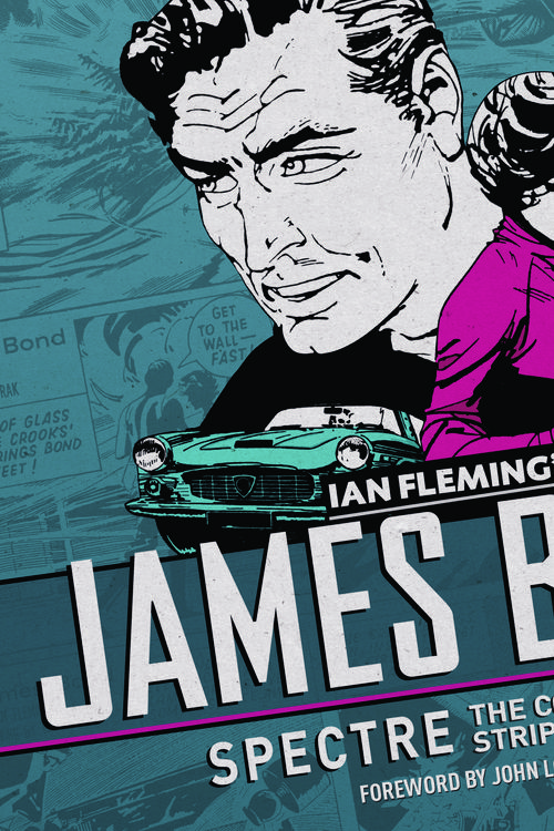 Cover Art for 9781785651557, James Bond Spectre Comic Strips by Ian Fleming, Yaroslav Horak, John McLusky
