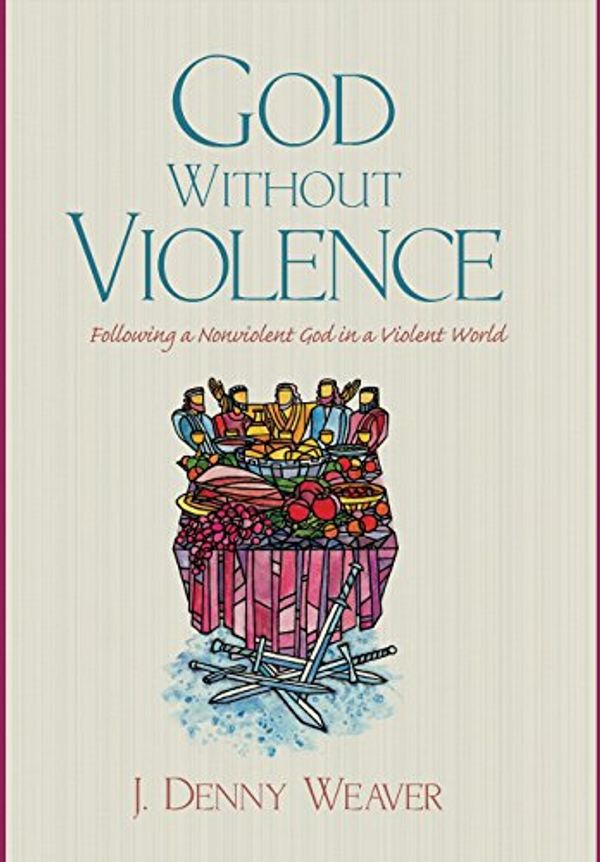 Cover Art for 9781498294140, God Without Violence by J. Denny Weaver