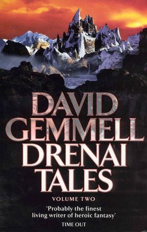 Cover Art for 9781841490854, Drenai Tales: "Quest for Lost Heroes", "Waylander II - In the Realm of the Wolf", "The First Chronicles of Druss the Legend" v. 2 by David Gemmell