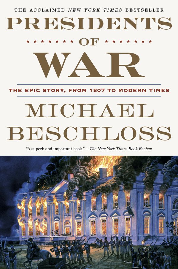 Cover Art for 9780307409614, Presidents of War by Michael Beschloss