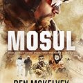 Cover Art for B08D37RR8K, Mosul: Australia's secret war inside the ISIS caliphate by Ben Mckelvey