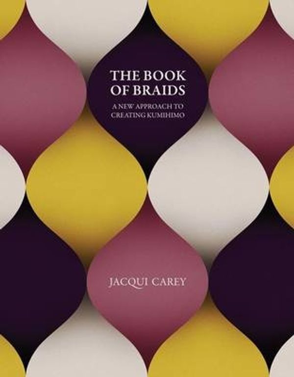 Cover Art for 9780952322597, The Book of Braids by Jacqui Carey