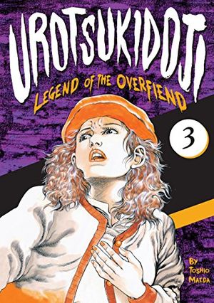 Cover Art for 9781634420945, Urotsukidoji: Legend of the Overfiend, Volume 3 by Toshio Maeda