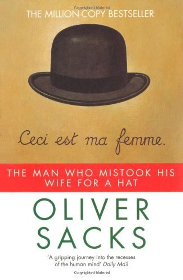 Cover Art for B00I61KQ72, By Oliver Sacks - The Man Who Mistook His Wife for a Hat (Picador) (1st (first) edition) by Oliver Sacks