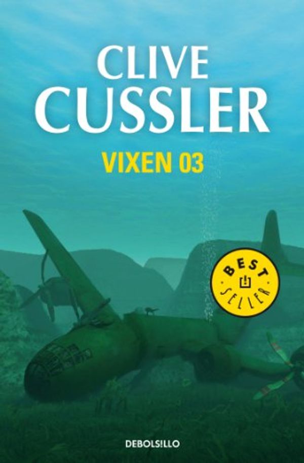 Cover Art for B00I5VTVQK, Vixen 03 (Dirk Pitt 4) (Spanish Edition) by Clive Cussler