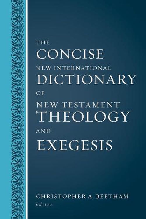 Cover Art for 9780310598473, The Concise New International Dictionary of New Testament Theology and Exegesis by Christopher A. Beetham