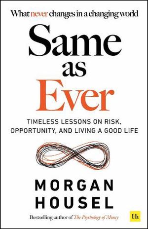 Cover Art for 9781804090633, Same as Ever by Morgan Housel