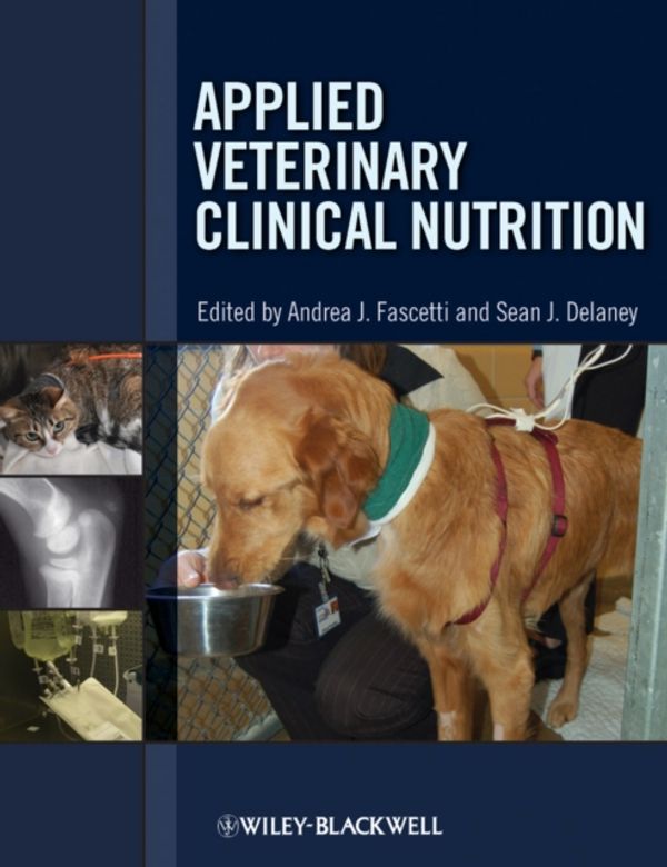 Cover Art for 9780813806570, Applied Veterinary Clinical Nutrition by Andrea J. Fascetti