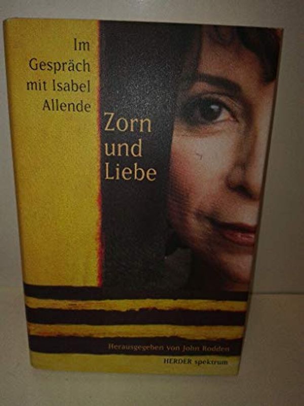 Cover Art for 9783451274428, Zorn und Liebe, Im Gespräch mit Isabel Allende by Isabel Allende