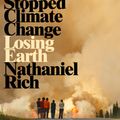 Cover Art for 9781529015829, Losing Earth by Nathaniel Rich