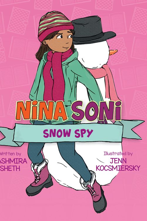Cover Art for 9781682634981, Nina Soni, Snow Spy by Kashmira Sheth