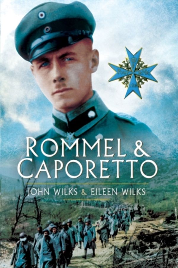 Cover Art for 9781848848832, Rommel and Caporetto by Wilks J. & wilks E.