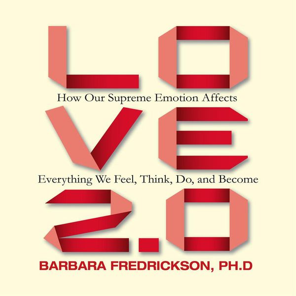 Cover Art for 9781469086965, Love 2.0 by Barbara Fredrickson