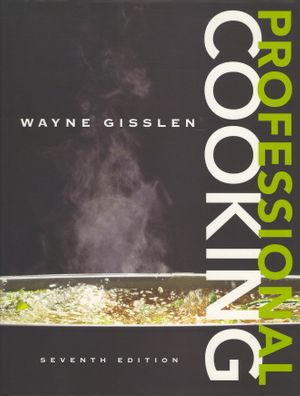 Cover Art for 9780470197530, Professional Cooking by Wayne Gisslen