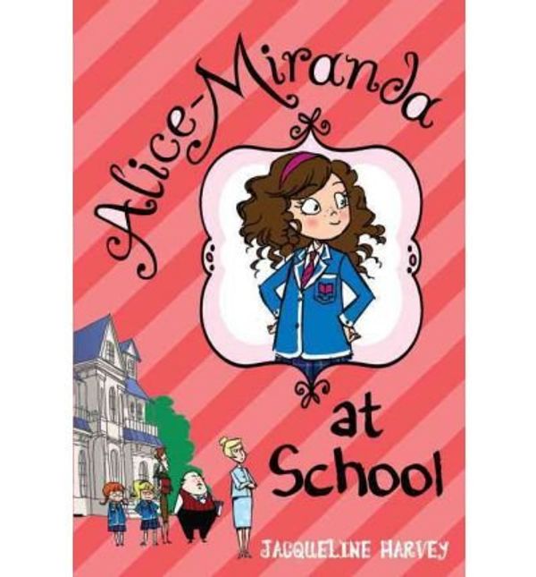 Cover Art for 0884991692044, Alice-Miranda at School (Alice-Miranda (Quality)) (Paperback) - Common by By (author) Jacqueline Harvey