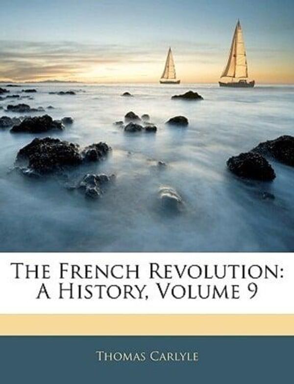 Cover Art for 9781145715967, The French Revolution by Thomas Carlyle