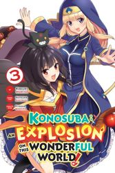 Cover Art for 9781975306007, Konosuba: An Explosion on This Wonderful World!, Vol. 3 (Manga) (Konosuba: An Explosion on This Wonderful World! (Manga)) by Natsume Akatsuki