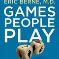 Cover Art for 8601300109800, Games People Play: The Psychology of Human Relationships by Eric Berne